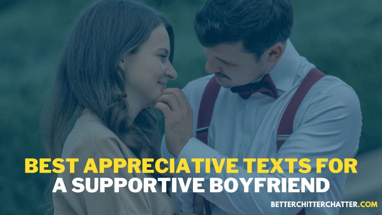 Best Appreciative Texts For A Supportive Boyfriend