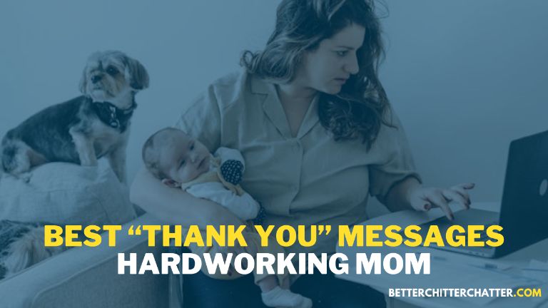 Best “Thank You” Messages For Hardworking Mom