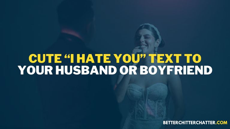 Cute “I Hate You” Text To Your Husband Or Boyfriend