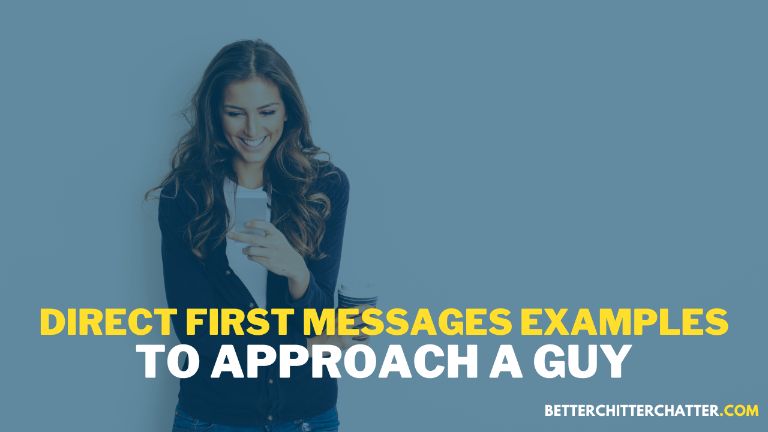 Direct First Messages Examples To Approach A Guy