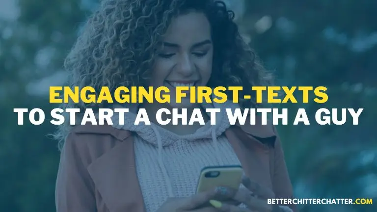 Engaging First-Texts To Start A Chat With A Guy