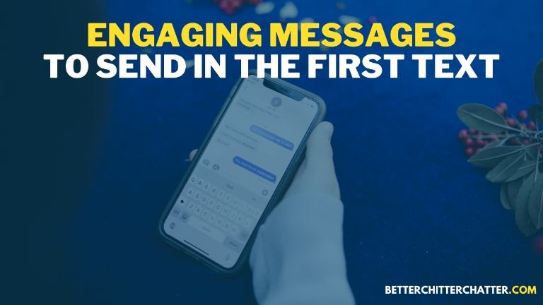 Engaging Messages To Send In The First Text