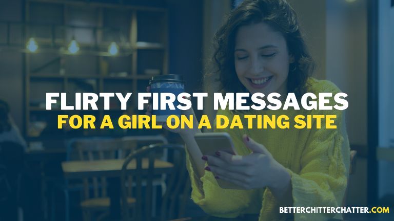 Flirty First Message Examples For A Girl On A Dating Site