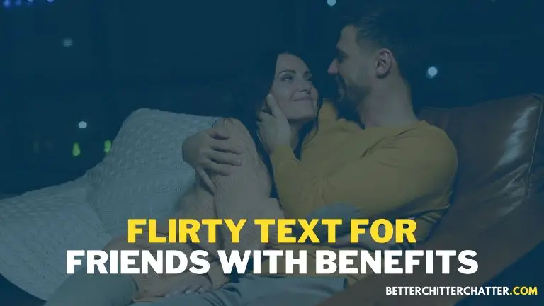 Flirty Text For Friends With Benefits