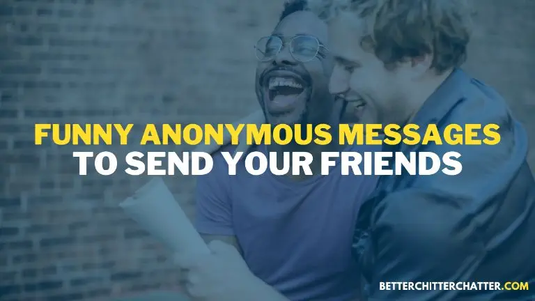 Funny Anonymous Messages To Send Your Friends