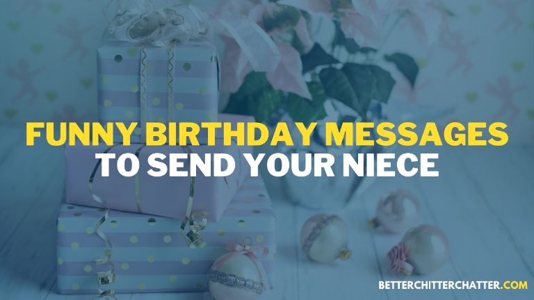 Funny Birthday Messages To Send Your Niece