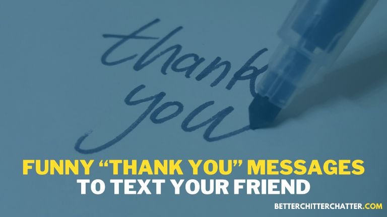 Funny Thank You Messages To Text Your Friend