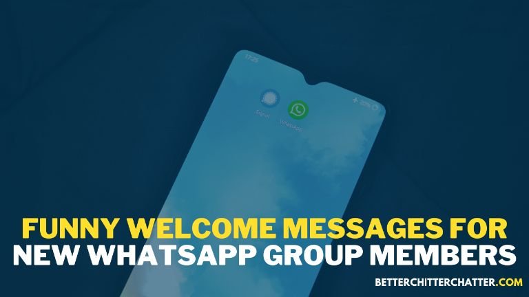 Funny Welcome Messages For New WhatsApp Group Members