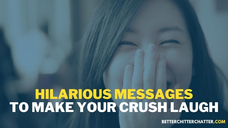 Hilarious Messages To Make Your Crush Laugh