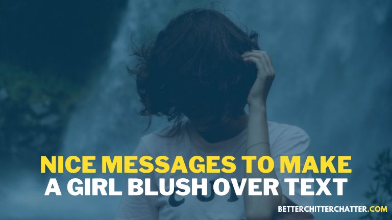 Nice Messages To Make A Girl Blush Over Text