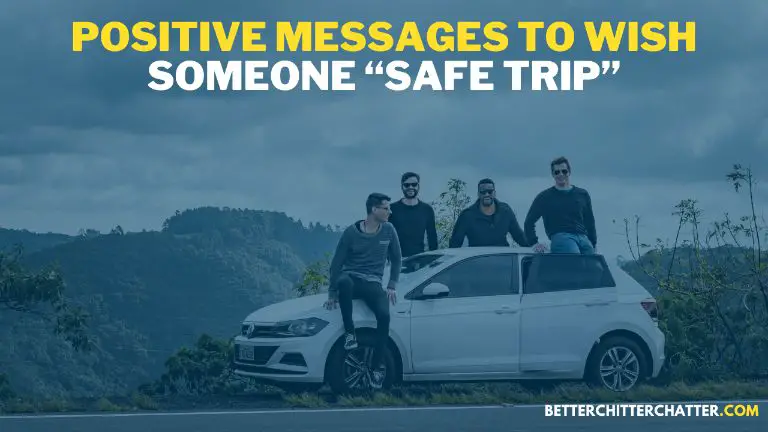 Positive Messages To Wish Someone Safe Trip