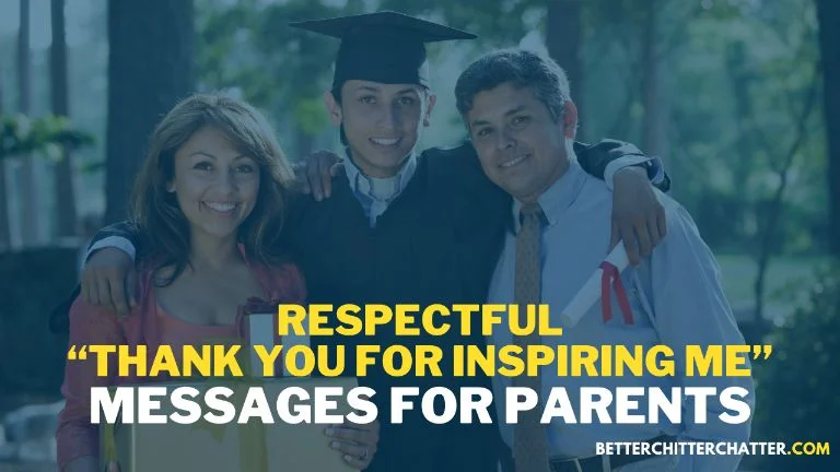 Respectful Thank You For Inspiring Me Messages For Parents