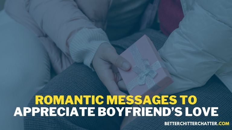 Romantic Messages To Appreciate Boyfriend’s Love