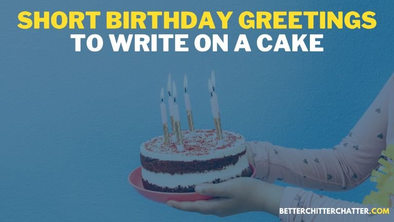 Short Birthday Greetings To Write On A Cake