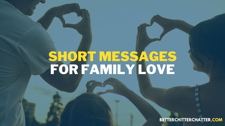 Short Messages For Family Love