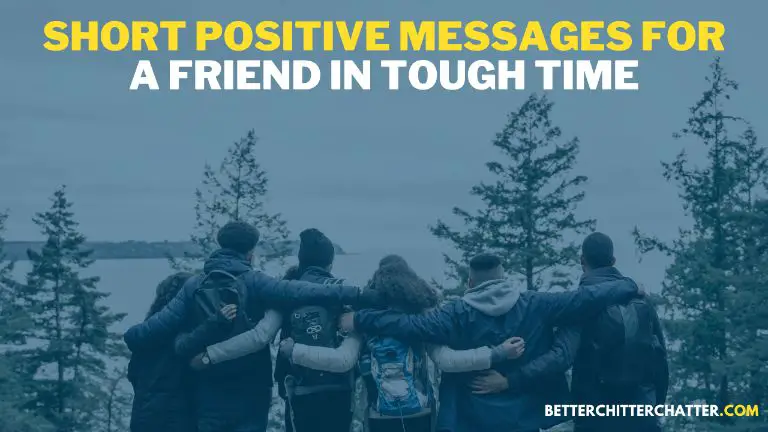 Short Positive Messages For A Friend In Tough Time