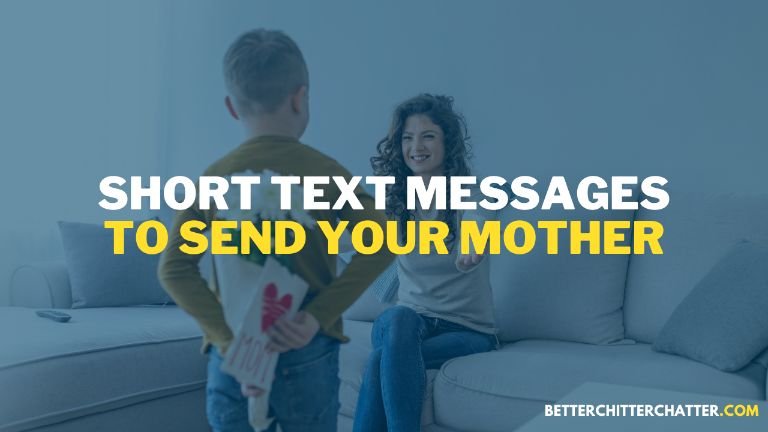 Short Text Messages To Send Your Mother