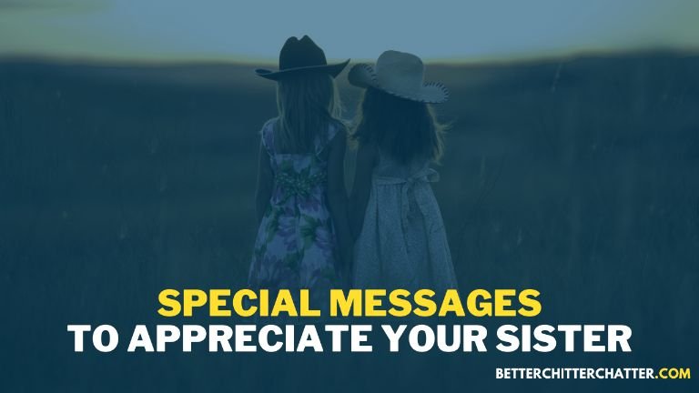 Special Messages To Appreciate Your Sister