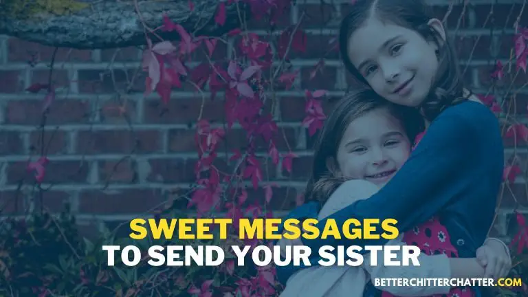 Sweet Messages To Send Your Sister