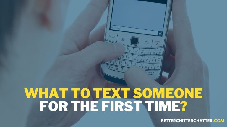 What To Text Someone In First Chat