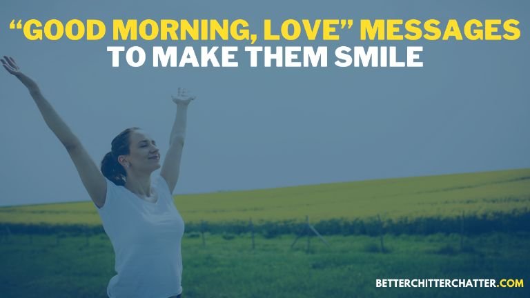 “Good Morning, Love” Messages To Make Them Smile