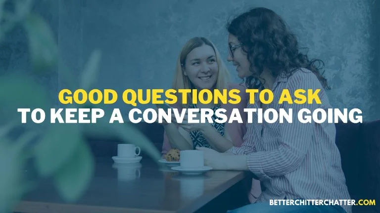 Good Questions To Ask Over Text To Keep A Conversation Going With Your Match