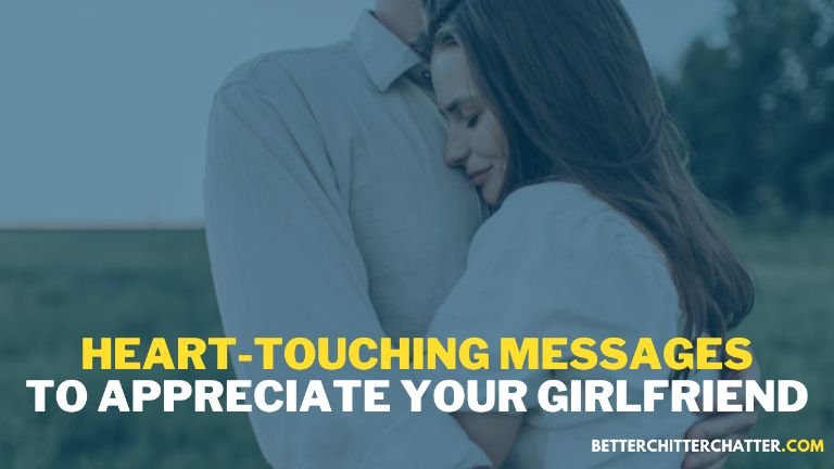 Heart-Touching Messages To Appreciate Your Girlfriend