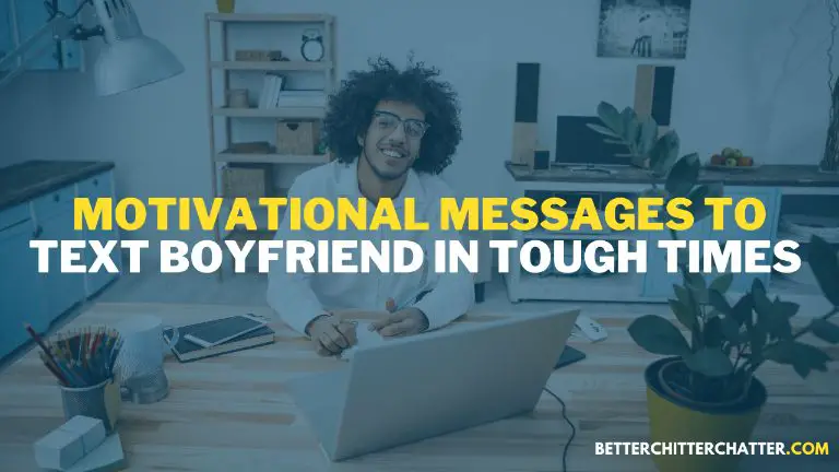 Motivational Messages To Text Boyfriend In Tough Times