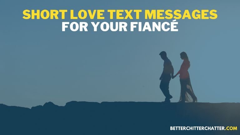 Short Love Text Messages For A Fiancé