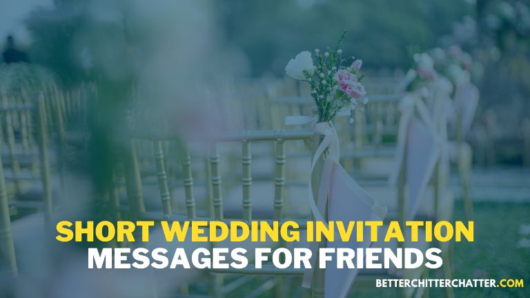 Short Wedding Invitation Messages For Friends