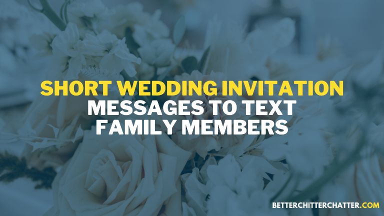 Short Wedding Invitation Messages To Text Family Members