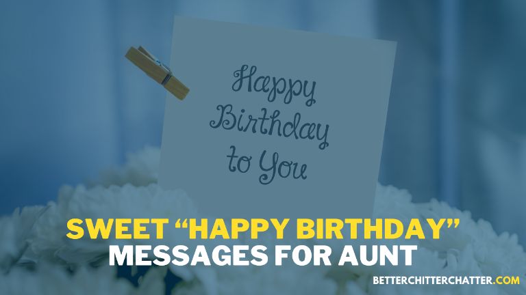 Sweet “Happy Birthday” Messages For Aunt