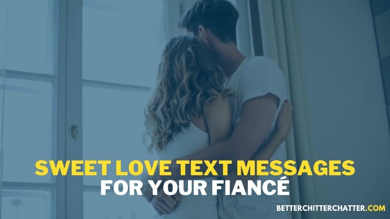 Sweet Love Text Messages For Your Fiancé