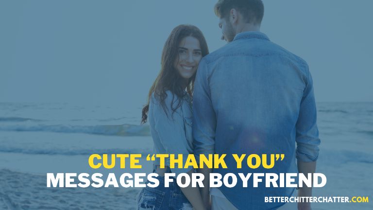 Cute “Thank You” Messages For Boyfriend