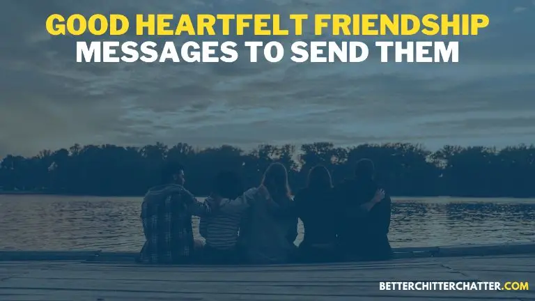 Good Heartfelt Friendship Messages To Send Them