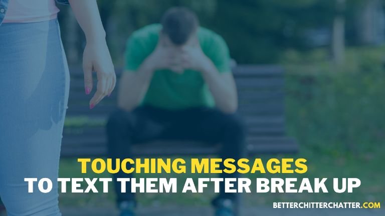 Touching Messages To Text Them After Break Up