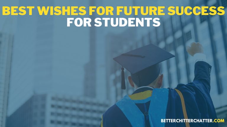 Best Wishes For Future Success For Students