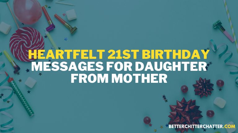 Heartfelt 21st Birthday Messages For Daughter From Mother