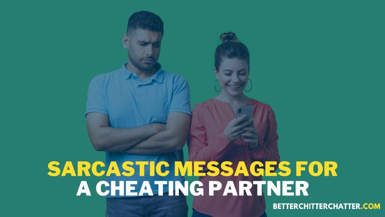 Sarcastic Messages For Cheating Partner