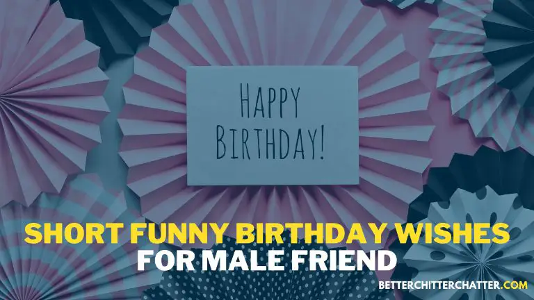 Short Funny Birthday Wishes For Male Friend